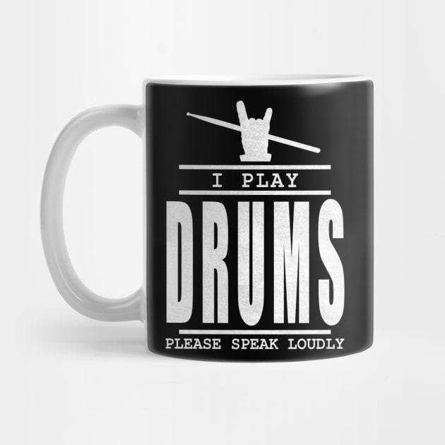 I play drums please speak loudly  - drummer quote by TMBTM